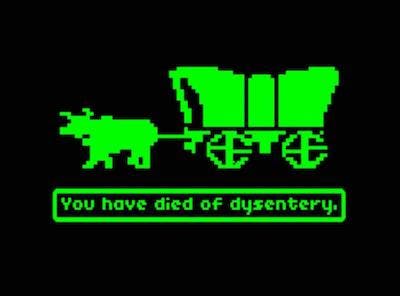 You have died of dysentery